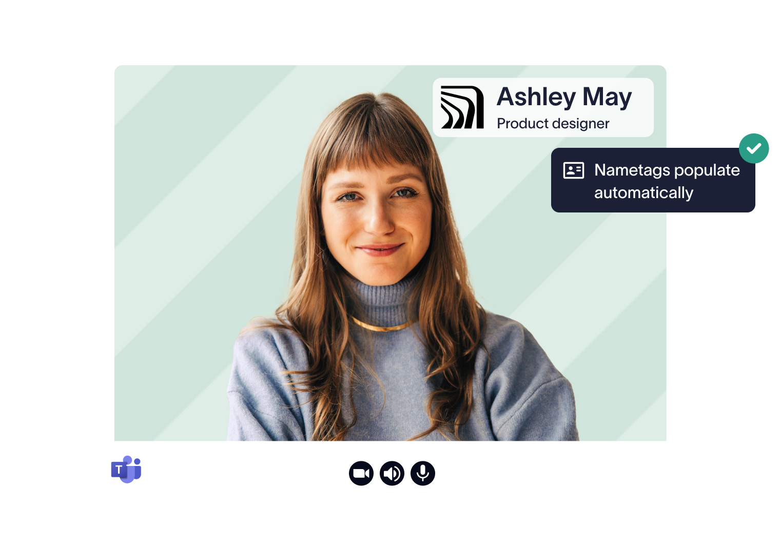 A woman in a video call interface with the name "Ashley May" and title "Product designer" displayed. A notification reads, "Nametags populate automatically."
